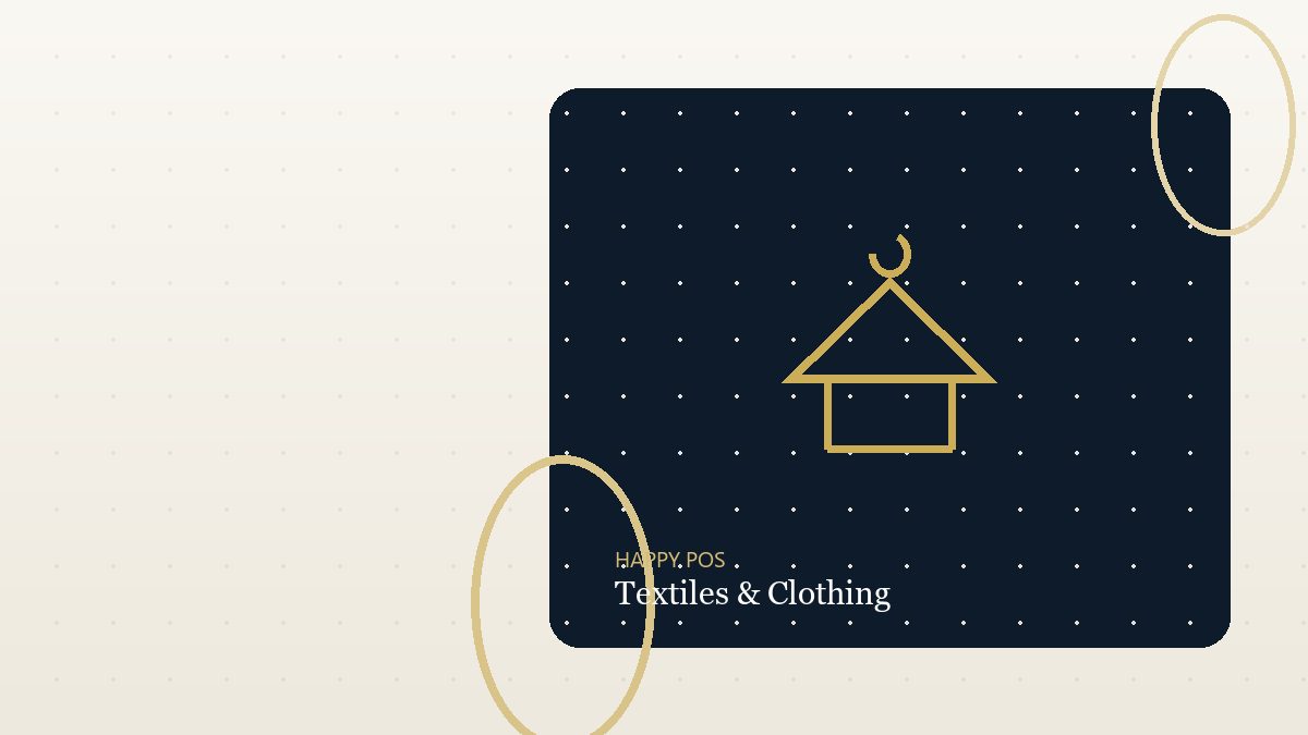 Textiles & Clothing with Happy POS